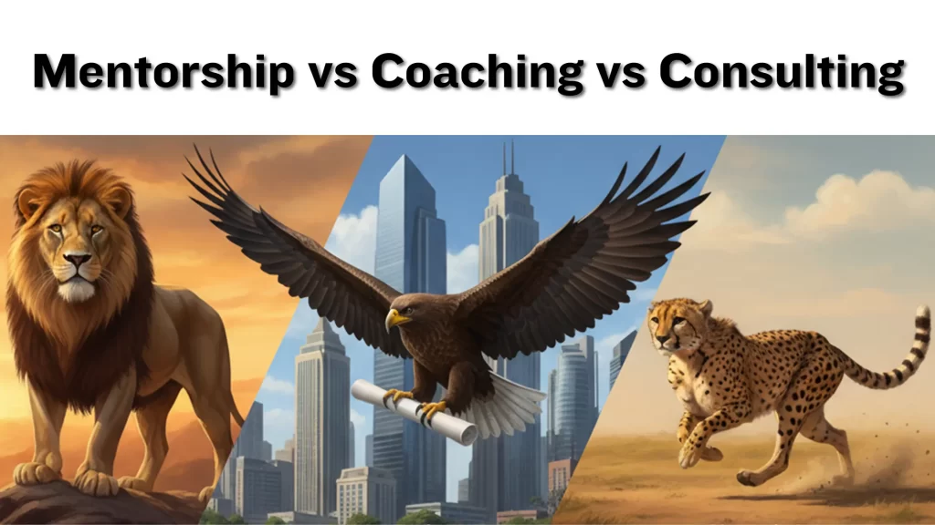 A Complete Guide on Coaching vs Mentoring vs Consulting