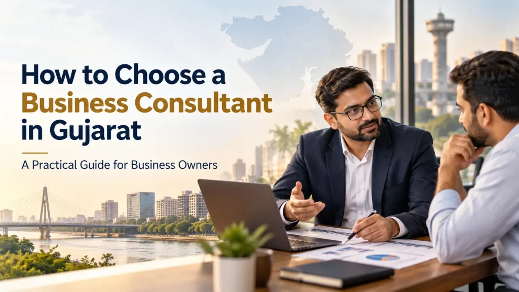 Choosing the Right Business Consultant in Gujarat